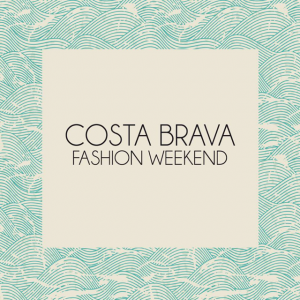 Costa Brava Fashion Weekend